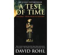 A Test Of Time: Volume One-The Bible-From Myth to History by David Rohl (2001-04-05)