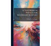 A Text-Book in Physics for Secondary Schools