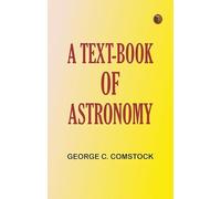 A Text-Book of Astronomy