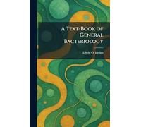 A Text-Book of General Bacteriology
