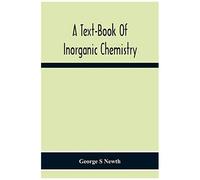 A Text-Book Of Inorganic Chemistry