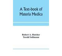 A Text-Book Of Materia Medica, Including Laboratory Exercises In The Histologic And Chemic Examinations Of Drugs For Pharmaceutic And Medical Schools And For Home Study