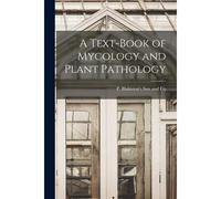 A Text-Book Of Mycology And Plant Pathology