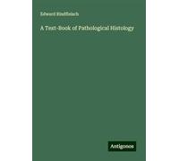 A Text-Book of Pathological Histology