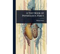 A Text Book of Physiology, Part 1
