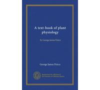 A text-book of plant physiology: by George James Peirce