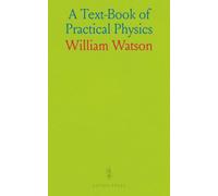 A Text-Book of Practical Physics