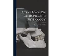 A Text Book On Chiropractic Physiology