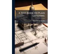 A Text-Book On Plain Lettering