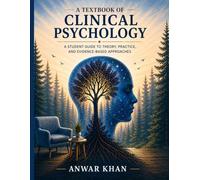 A Textbook of Clinical Psychology: A Student Guide to Theory, Practice, and Evidence-Based Approaches