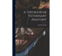 A Textbook Of Veterinary Anatomy