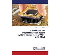 A Textbook On Microcontroller Based System Design Using 8051 And Arm