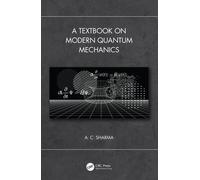 A Textbook On Modern Quantum Mechanics