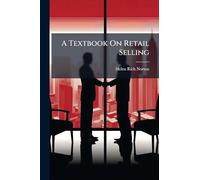 A Textbook On Retail Selling