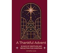 A thankful advent: 25 days of gratitude and reflection for Christmas