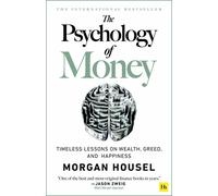 A The Psychologie De Argent: Eternel Lessons On Wealth, Greed, Et Happiness