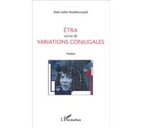Alain-Julien Rudefoucauld – Etra Suivie De Variations Conjugales – Théâtre – Broché