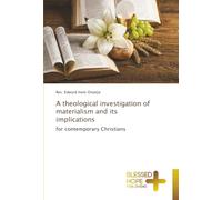 A theological investigation of materialism and its implications: for contemporary Christians