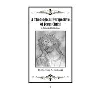 A Theological Perspective of Jesus Christ: A Historical Reflection