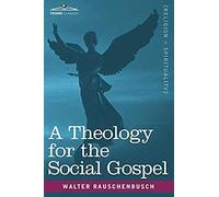 A Theology For The Social Gospel