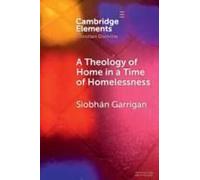 A Theology Of Home In A Time Of Homelessness