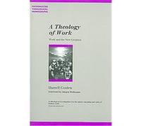 A Theology of Work, PATERNOSTER THEOLOGICAL MONOGRAPHS Darrell Cosden (Auteur)
