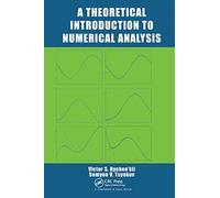 A Theoretical Introduction To Numerical Analysis
