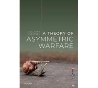 A Theory of Asymmetric Warfare: Normative, Legal, and Conceptual Issues