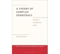A Theory of Complex Democracy: Governing in the Twenty-first Century