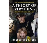 A Theory of Everything: Things I Wish I'd Known at Your Age
