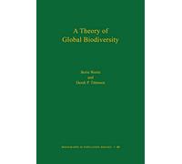 A Theory of Global Biodiversity – Princeton University Press