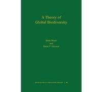 A Theory of Global Biodiversity (MPB-60) (Monographs in Population Biology) - [Version Originale] Inconnu (Auteur)