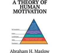 A Theory of Human Motivation by Abraham H Maslow Abraham H Maslow (Auteur)