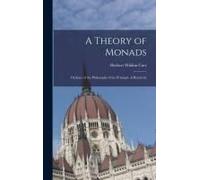 A Theory Of Monads: Outlines Of The Philosophy Of The Principle Of Relativity