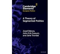 A Theory of Segmented Polities: The European Union in Perspective
