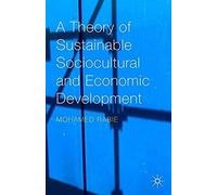 A Theory Of Sustainable Sociocultural And Economic Development