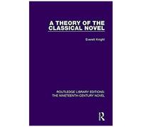 A Theory Of The Classical Novel