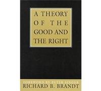 A Theory of the Good and the Right by Richard B. Brandt Richard Brandt (Auteur)