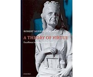 A Theory of Virtue Robert Merrihew Adams (Auteur)