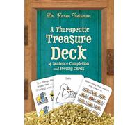 A Therapeutic Treasure Deck of Sentence Completion and Feelings Cards