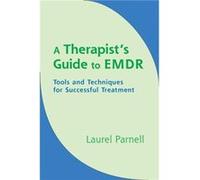 A Therapists Guide to EMDR by Laurel Parnell Hardcover Book Laurel Parnell (Auteur)