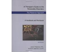 A Therapist's Guide to the Personality Disorders: The Masterson Approach