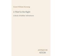 A Thief in the Night: A Book of Raffles' Adventures