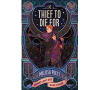 A Thief to Die For Ein Herz lässt sich nicht stehlen | Enemies-to-lovers par excellence! | Romantasy meets Dystopie in einem einzigartigen Setting | Voller Romantik und dem Kampf um Gerechtigkeit - Me