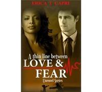 A Thin Line Between Love amp Fear Book two of Unravel Series - Capri Erica T - Gemlight Publishing LLC - Livre en Anglais Capri Erica TCapri Erica T (Auteur)