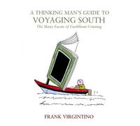 A Thinking Man's Guide To Voyaging South