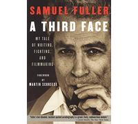 A Third Face: My Tale of Writing, Fighting and Filmmaking