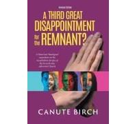 A Third Great Disappointment For The Remnant?