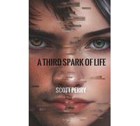 A Third Spark of Life