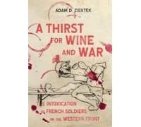A Thirst For Wine And War